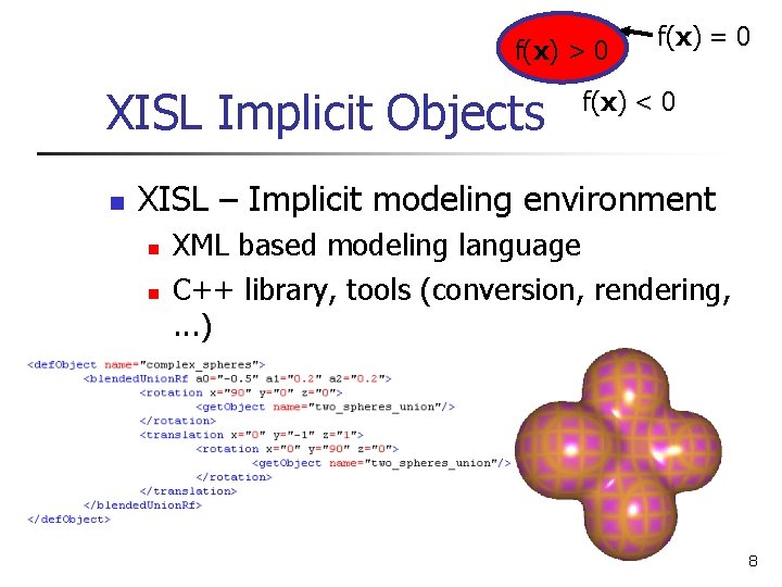 f(x) > 0 XISL Implicit Objects n f(x) = 0 f(x) < 0 XISL