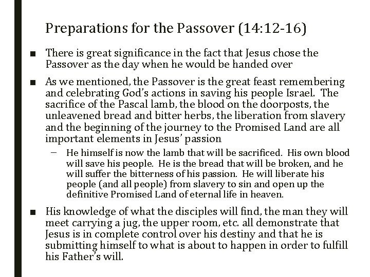 Preparations for the Passover (14: 12 -16) ■ There is great significance in the