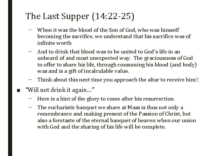 The Last Supper (14: 22 -25) – When it was the blood of the