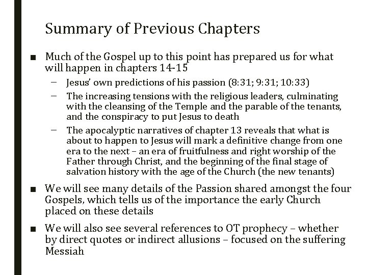 Summary of Previous Chapters ■ Much of the Gospel up to this point has