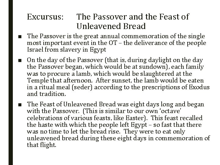 Excursus: The Passover and the Feast of Unleavened Bread ■ The Passover is the