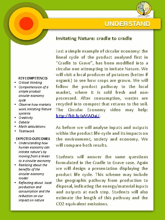 Imitating Nature: cradle to cradle • • KEY COMPETENCES Critical thinking Comprehension of a