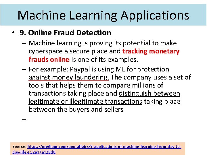 Machine Learning Applications • 9. Online Fraud Detection – Machine learning is proving its