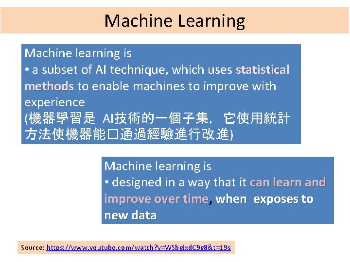 Machine Learning Machine learning is • a subset of AI technique, which uses statistical