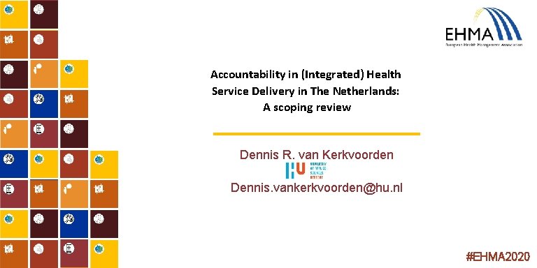 Accountability in (Integrated) Health Service Delivery in The Netherlands: A scoping review Dennis R.