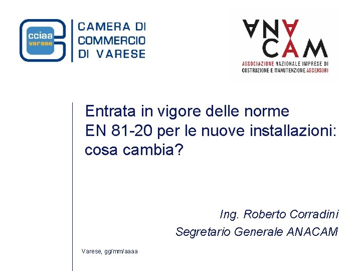 Entrata in vigore delle norme EN 81 -20 per le nuove installazioni: cosa cambia? Entrata in vigore delle norme EN 81 -20 per le nuove installazioni: cosa cambia?