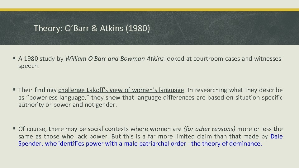 Theory: O’Barr & Atkins (1980) § A 1980 study by William O'Barr and Bowman