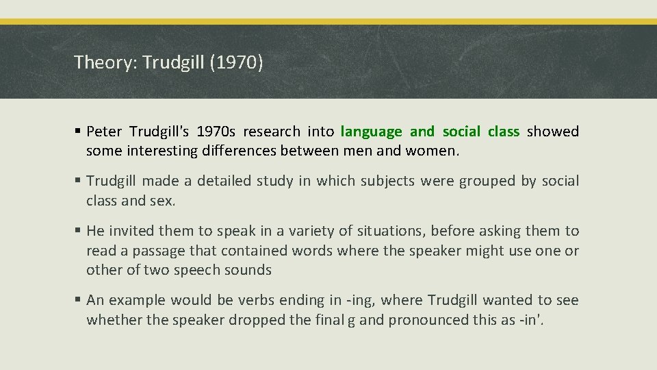 Theory: Trudgill (1970) § Peter Trudgill's 1970 s research into language and social class