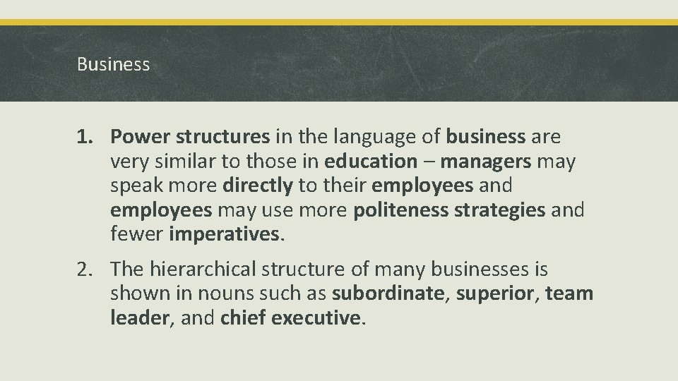 Business 1. Power structures in the language of business are very similar to those