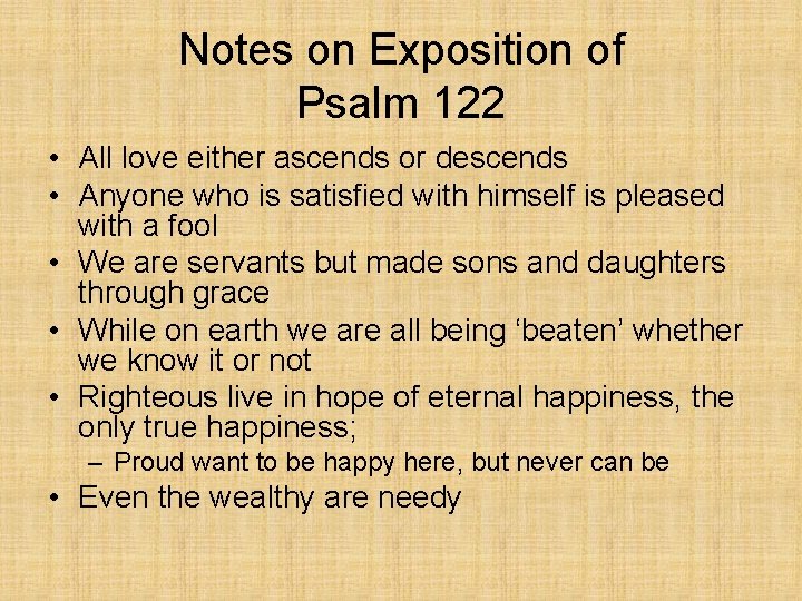 Notes on Exposition of Psalm 122 • All love either ascends or descends •