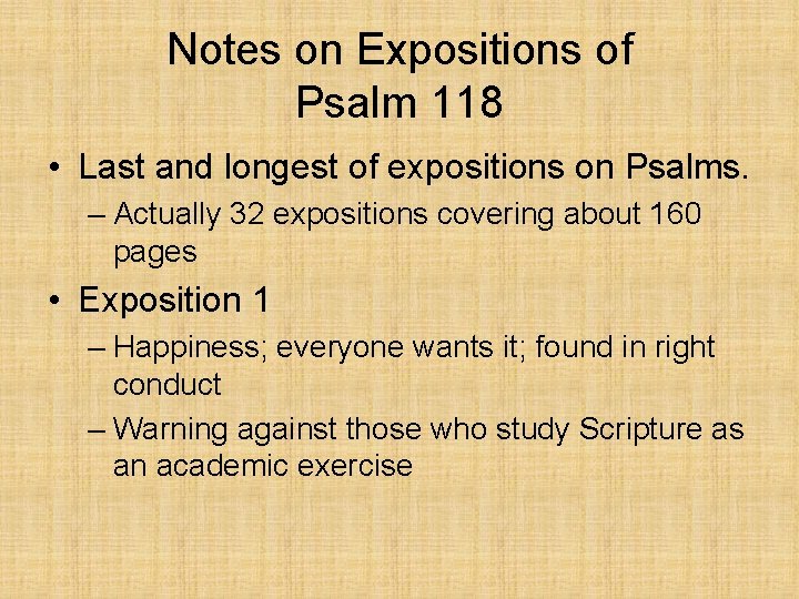 Notes on Expositions of Psalm 118 • Last and longest of expositions on Psalms.