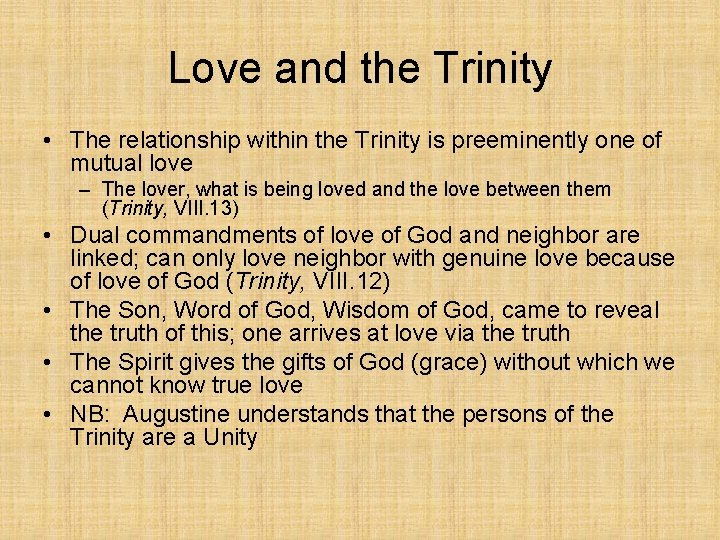 Love and the Trinity • The relationship within the Trinity is preeminently one of