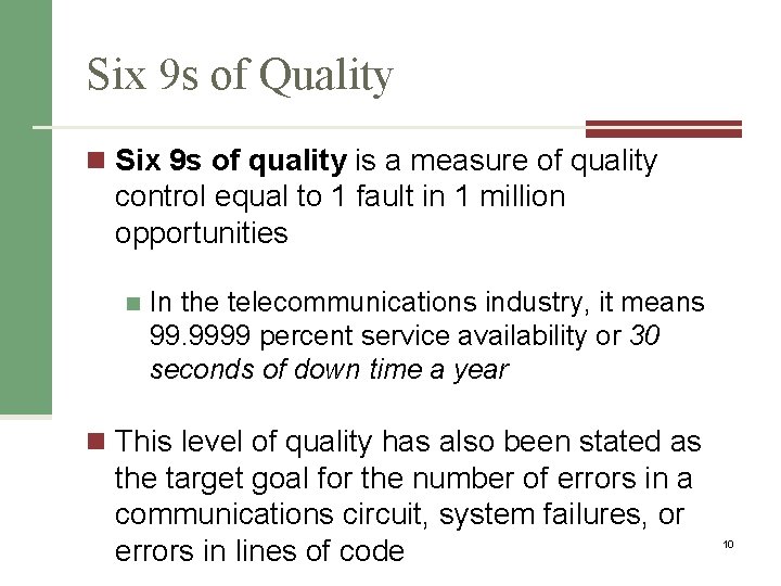 Six 9 s of Quality n Six 9 s of quality is a measure