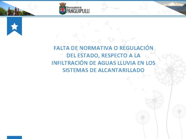 FALTA DE NORMATIVA O REGULACIÓN DEL ESTADO, RESPECTO A LA INFILTRACIÓN DE AGUAS LLUVIA