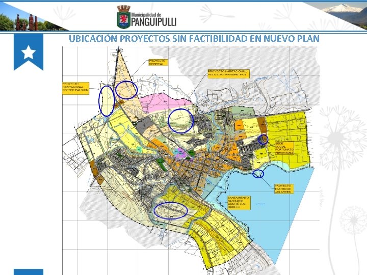 UBICACIÓN PROYECTOS SIN FACTIBILIDAD EN NUEVO PLAN REGULADOR 