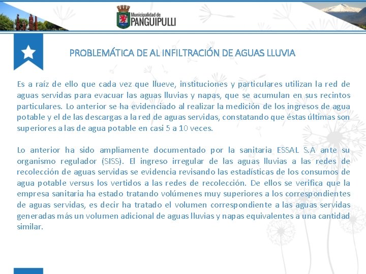 PROBLEMÁTICA DE AL INFILTRACIÓN DE AGUAS LLUVIA Es a raíz de ello que cada