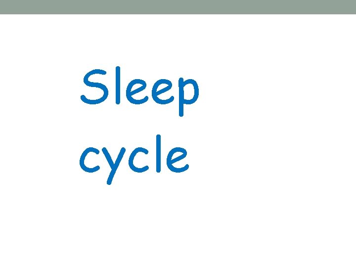 Sleep cycle 