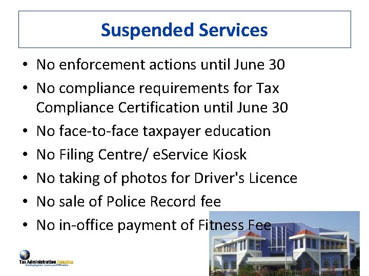 Suspended Services • No enforcement actions until June 30 • No compliance requirements for