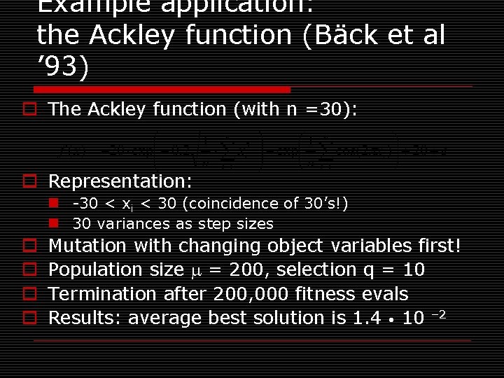 Example application: the Ackley function (Bäck et al ’ 93) o The Ackley function