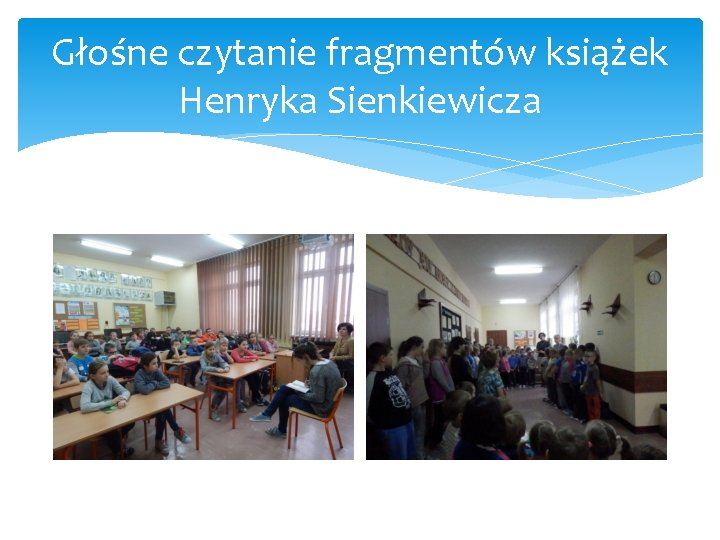 Głośne czytanie fragmentów książek Henryka Sienkiewicza 