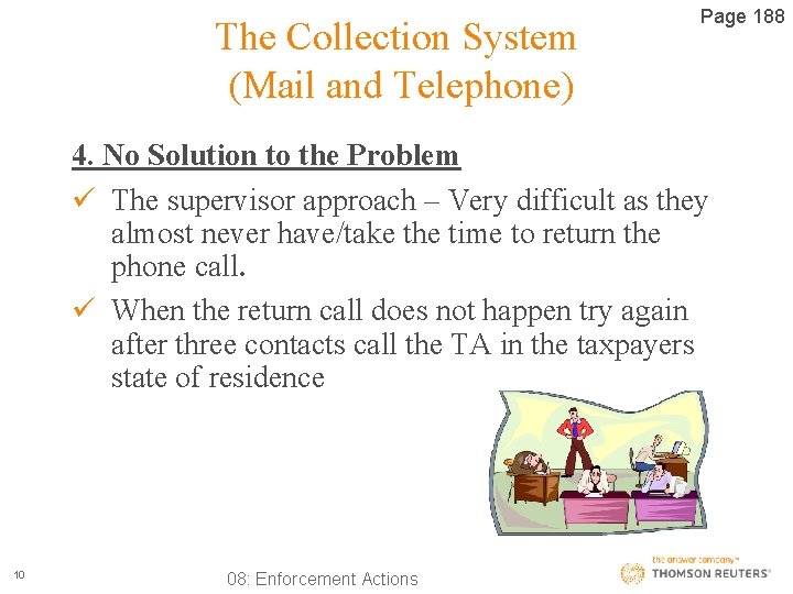 The Collection System (Mail and Telephone) Page 188 4. No Solution to the Problem