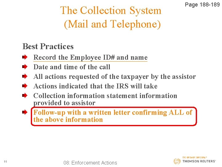 The Collection System (Mail and Telephone) Page 188 -189 Best Practices Record the Employee