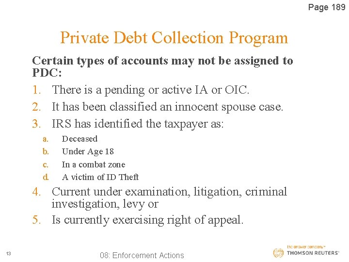 Page 189 Private Debt Collection Program Certain types of accounts may not be assigned