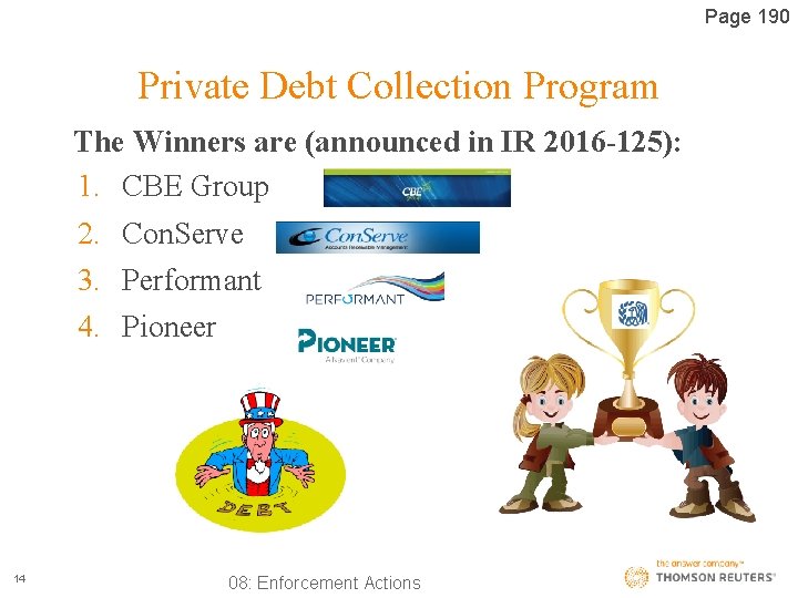 Page 190 Private Debt Collection Program The Winners are (announced in IR 2016 -125):