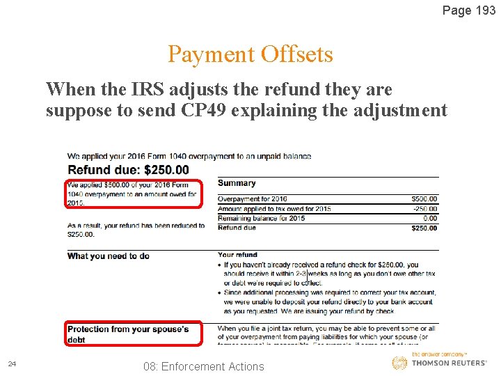 Page 193 Payment Offsets When the IRS adjusts the refund they are suppose to