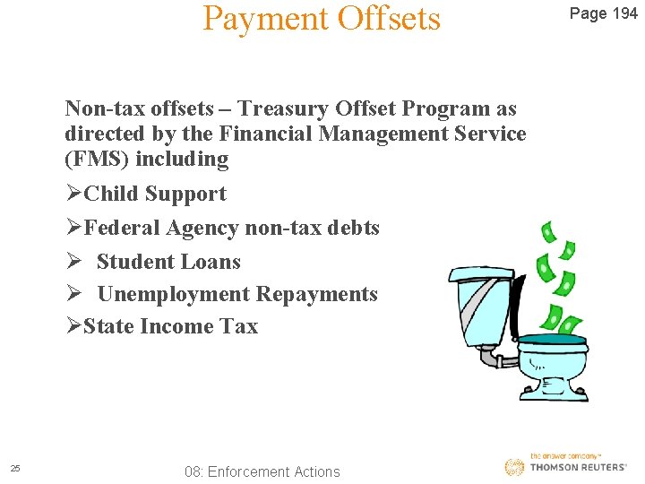 Payment Offsets Non-tax offsets – Treasury Offset Program as directed by the Financial Management