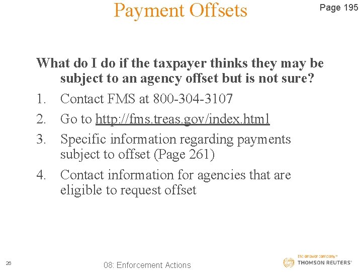 Payment Offsets Page 195 What do I do if the taxpayer thinks they may