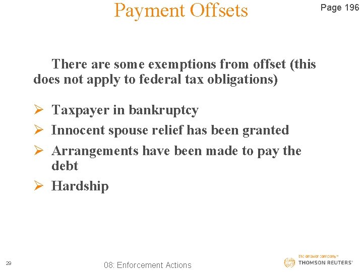 Payment Offsets There are some exemptions from offset (this does not apply to federal