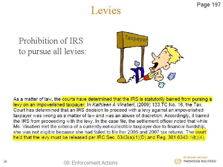 Page 197 Levies Prohibition of IRS to pursue all levies: 35 08: Enforcement Actions