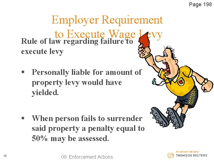 Page 198 Employer Requirement to Execute Wage Levy Rule of law regarding failure to