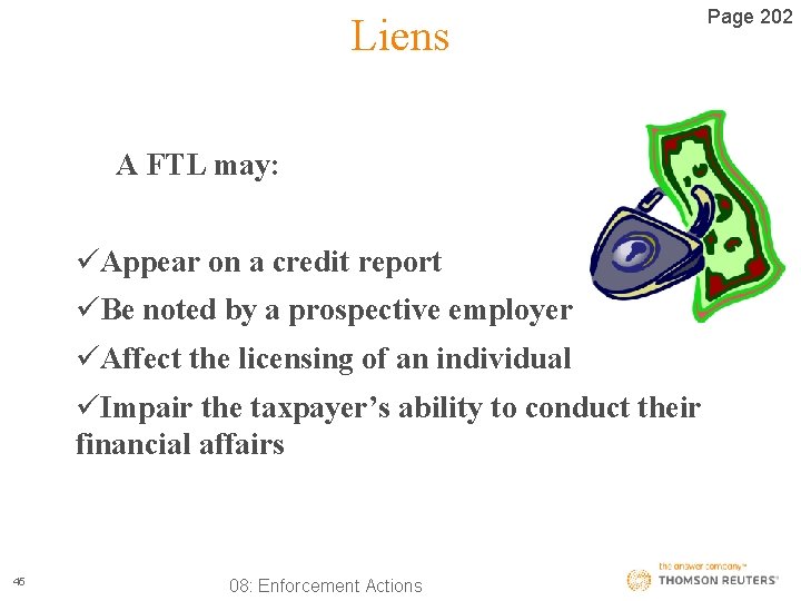 Liens A FTL may: üAppear on a credit report üBe noted by a prospective