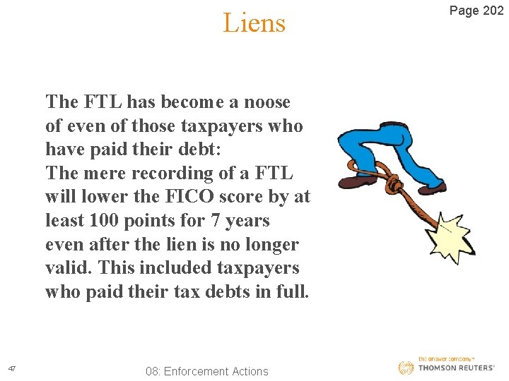 Liens The FTL has become a noose of even of those taxpayers who have