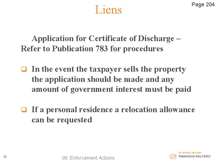Liens Page 204 Application for Certificate of Discharge – Refer to Publication 783 for