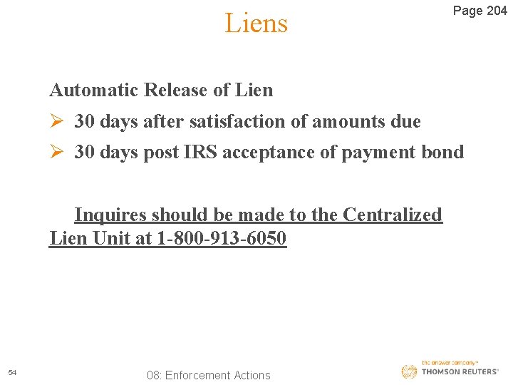 Liens Page 204 Automatic Release of Lien Ø 30 days after satisfaction of amounts