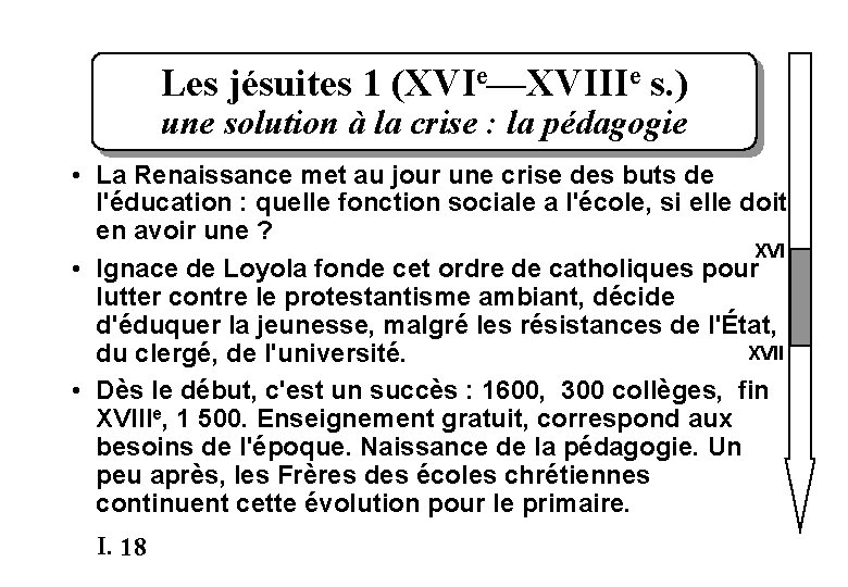 Les jésuites 1 (XVIe—XVIIIe s. ) une solution à la crise : la pédagogie