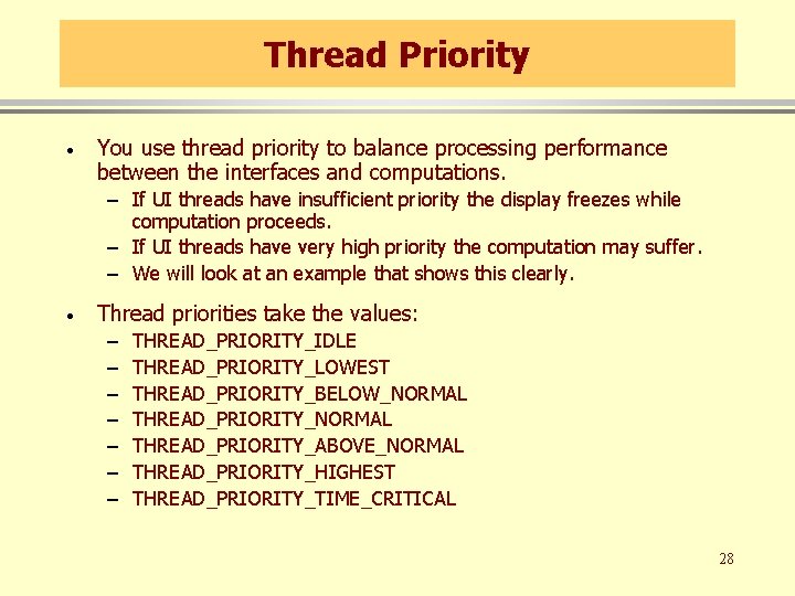 Thread Priority · You use thread priority to balance processing performance between the interfaces