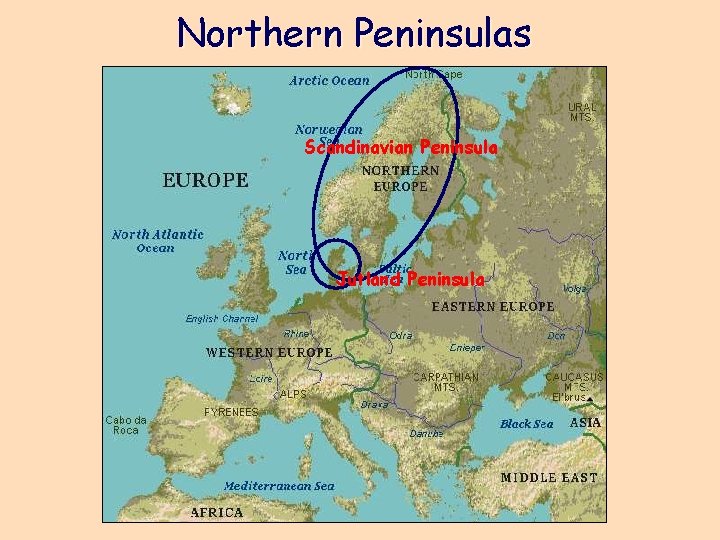 Northern Peninsulas Scandinavian Peninsula Jutland Peninsula 