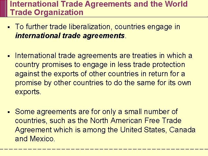 International Trade Agreements and the World Trade Organization § To further trade liberalization, countries