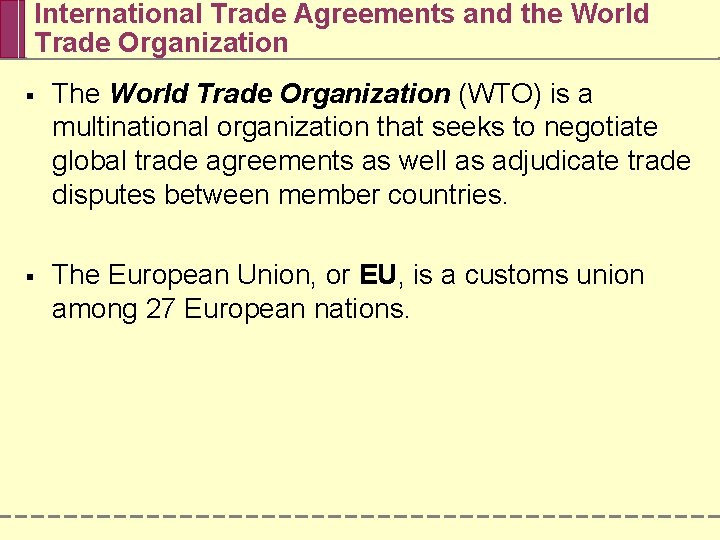 International Trade Agreements and the World Trade Organization § The World Trade Organization (WTO)