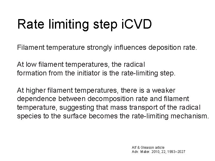 Rate limiting step i. CVD Filament temperature strongly influences deposition rate. At low filament