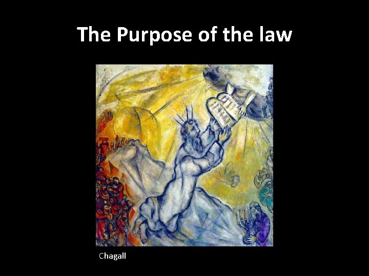 The Purpose of the law Chagall 