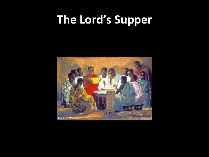 The Lord’s Supper 