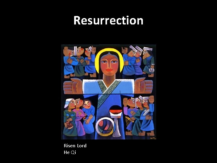 Resurrection Risen Lord He Qi 