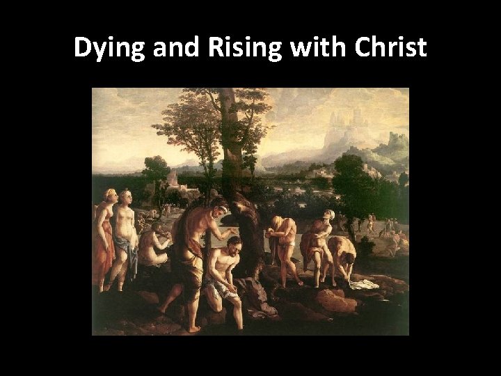 Dying and Rising with Christ 
