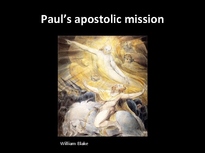 Paul’s apostolic mission William Blake 