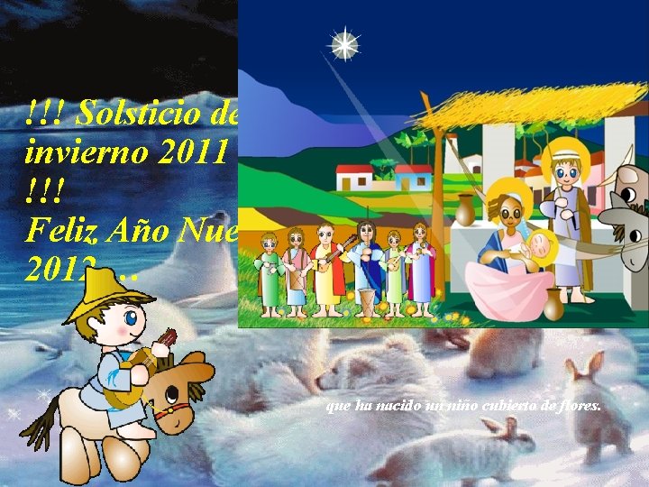 !!! Solsticio de invierno 2011 !!! Feliz Año Nuevo 2012 … que ha nacido